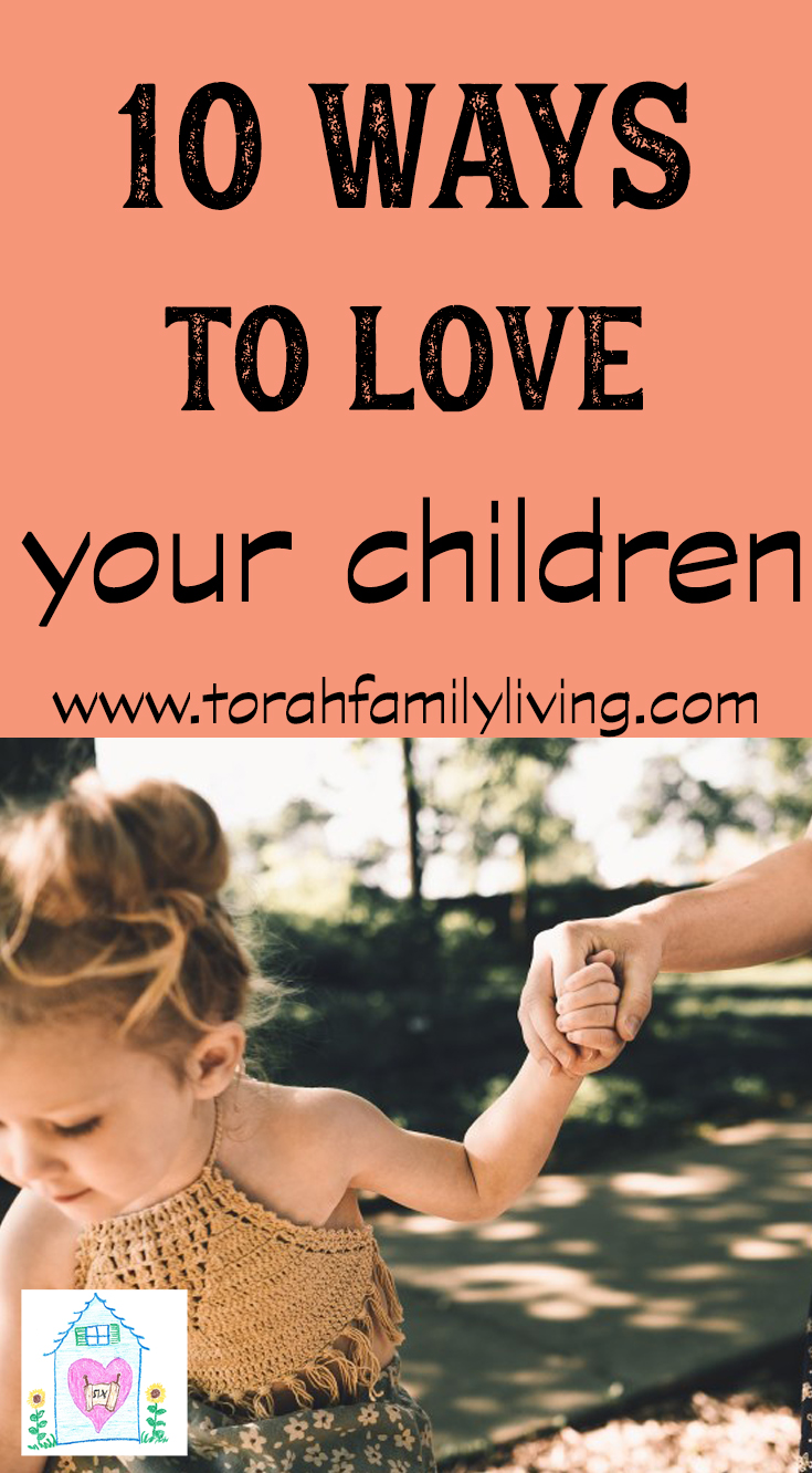 love your children | 10 easy, practical ways to love your children