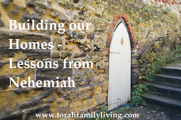 Building our homes–Lessons from Nehemiah ch. 3