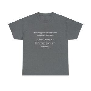 What happens in the bedroom stays in the bedroom tshirt